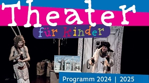 Titelbild Theater für Kinder Programm 2024/25